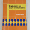 Cryptography and Secure Communication by Richard E. Blahut (USED)